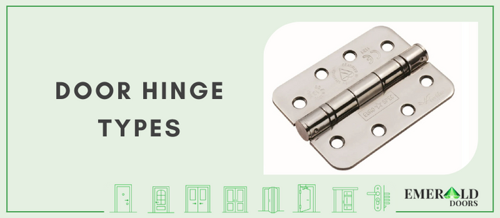 11 Door Hinge Types (Internal & External Doors)