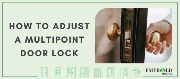 How To Adjust a Multipoint Door Lock