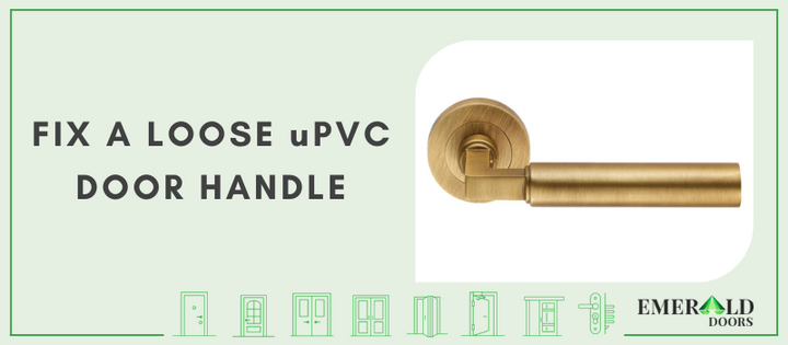 How to Fix a Loose uPVC Door Handle