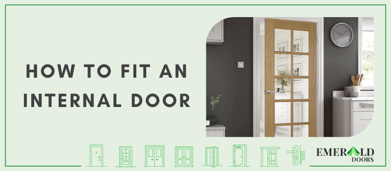 How To Fit an Internal Door