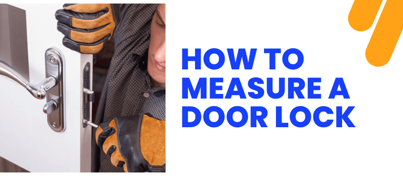 How To Measure A Door Lock