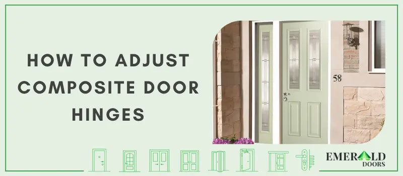 How to Adjust Composite Door Hinges