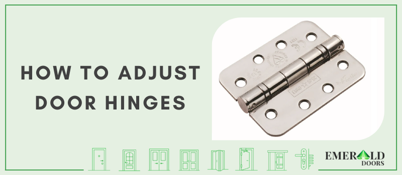 How to Adjust Door Hinges