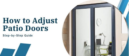 How to Adjust Patio Doors