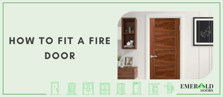 How to Fit a Fire Door: A Step-by-Step UK Guide – Emerald Doors