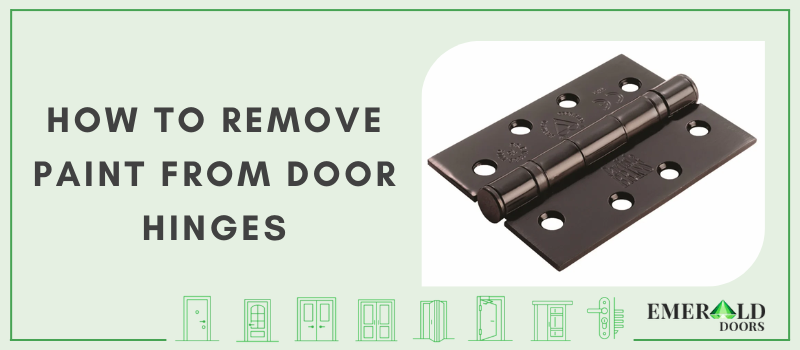 How to Remove Paint From Door Hinges