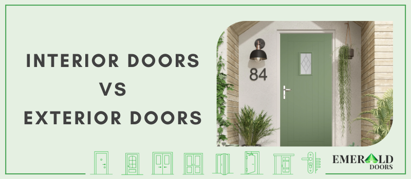 Interior Doors vs Exterior Doors