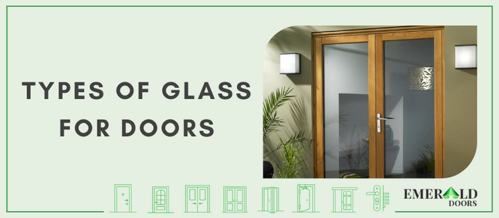 Types of Glass for Doors