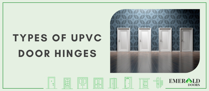 Types of uPVC Door Hinges