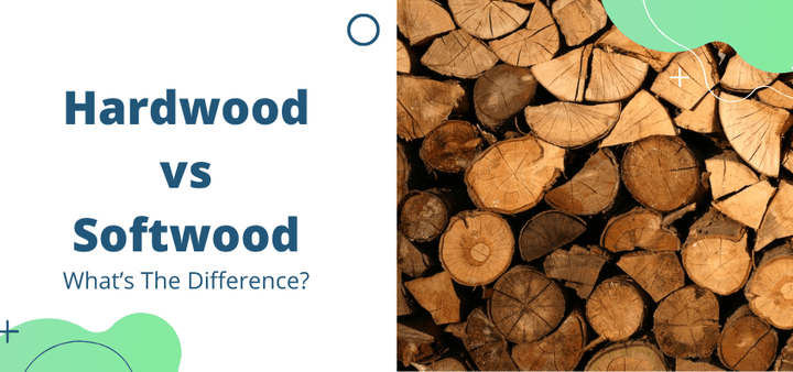 Hardwood vs Softwood: What’s the Difference?