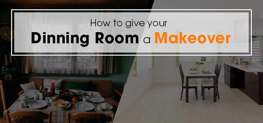 How to Give Your Dining Room a Makeover