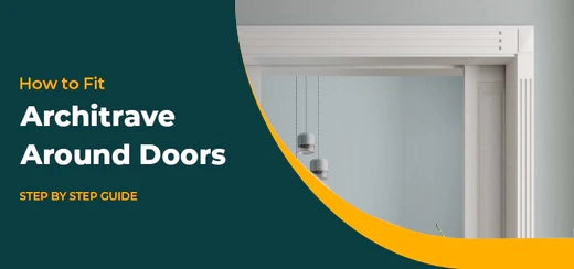 How To Fit An Architrave Around Doors: Step-By-Step Guide
