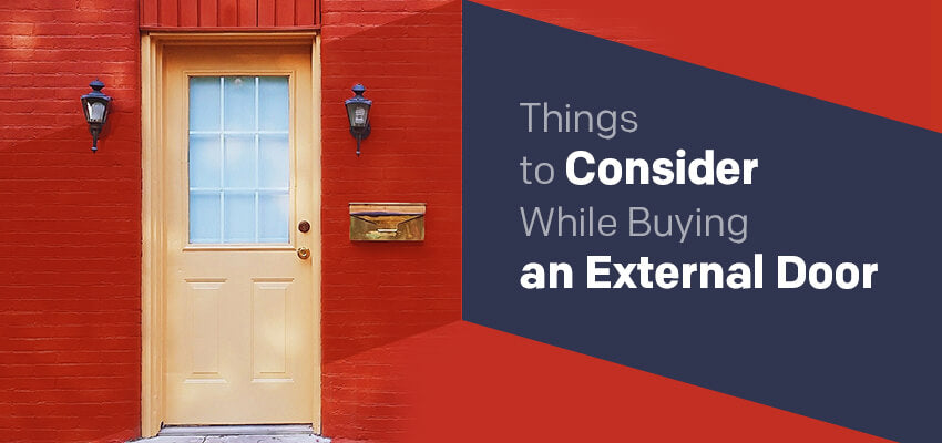 Things to Consider While Buying an External Door