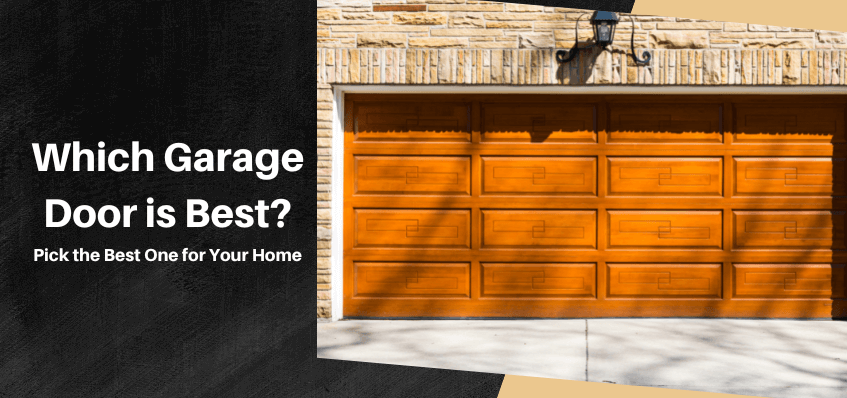 Which Garage Door is Best?